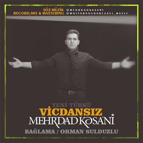 دانلود آهنگ ترکی مهرداد کسانی بنام ویجدانسیز 